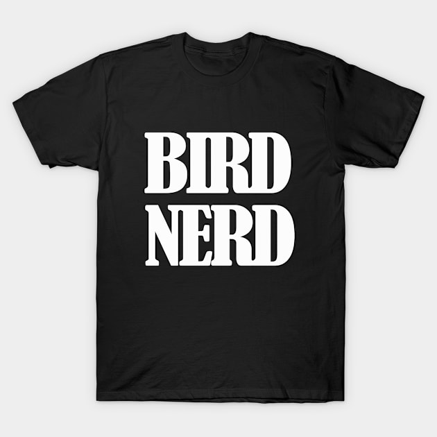 Birder - Bird Nerd T-Shirt by Kudostees